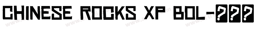 Chinese Rocks Xp Bol字体转换 Chinese Rocks Xp Bol字体转换